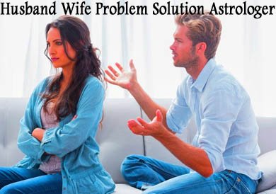 Husband Wife Problem Solution Astrologer